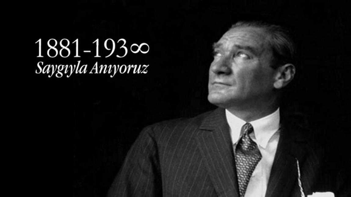 Okulumuzun Türkiye Cumhuriyeti'nin kurucusu Ulu Önder Mustafa Kemal Atatürk'ü  Anma Töreni